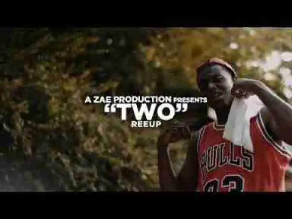 Video: Reeup - Two